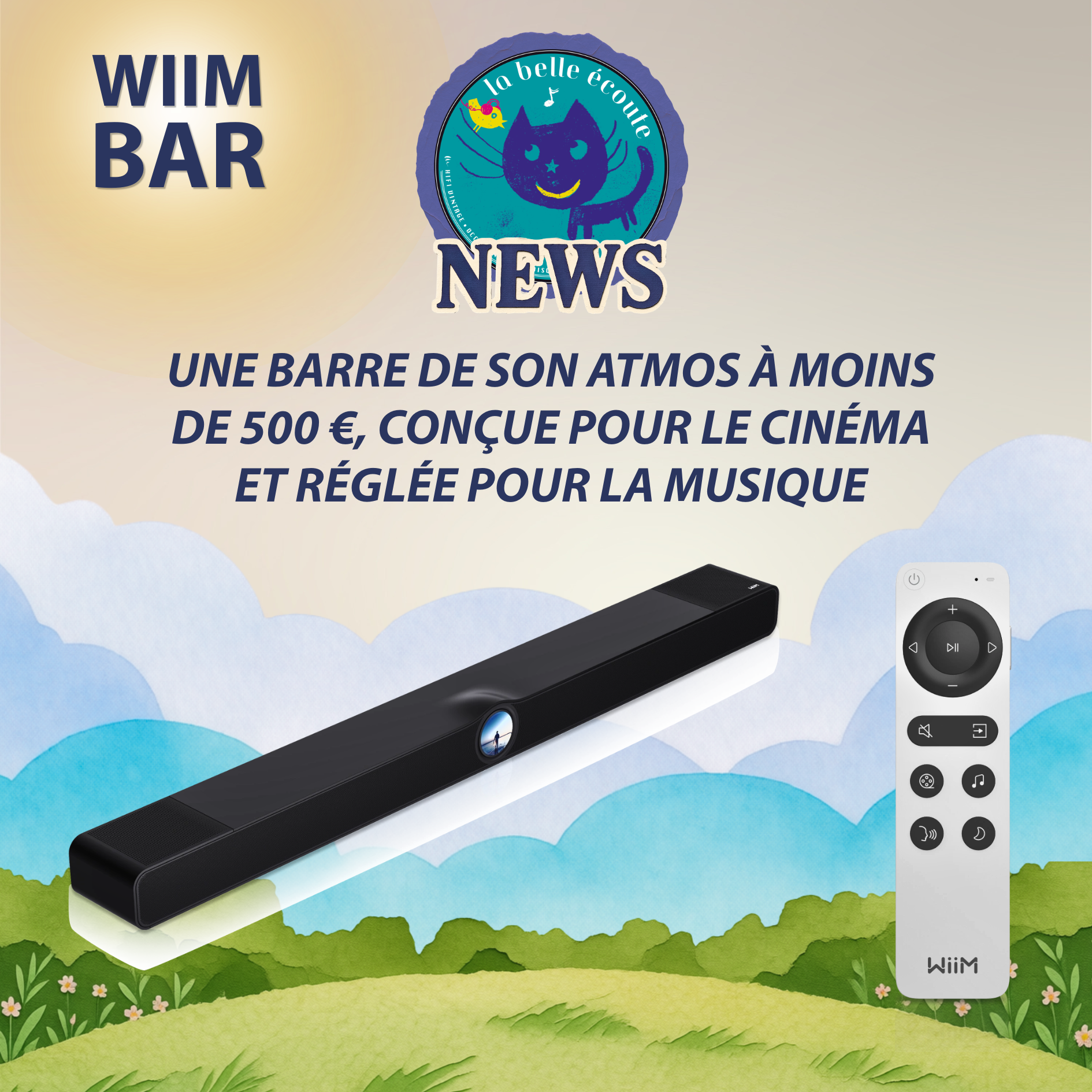 WiiM Bar : la promesse d’une barre de son Atmos à moins de 500 €, conçue pour le cinéma et réglée pour la musique