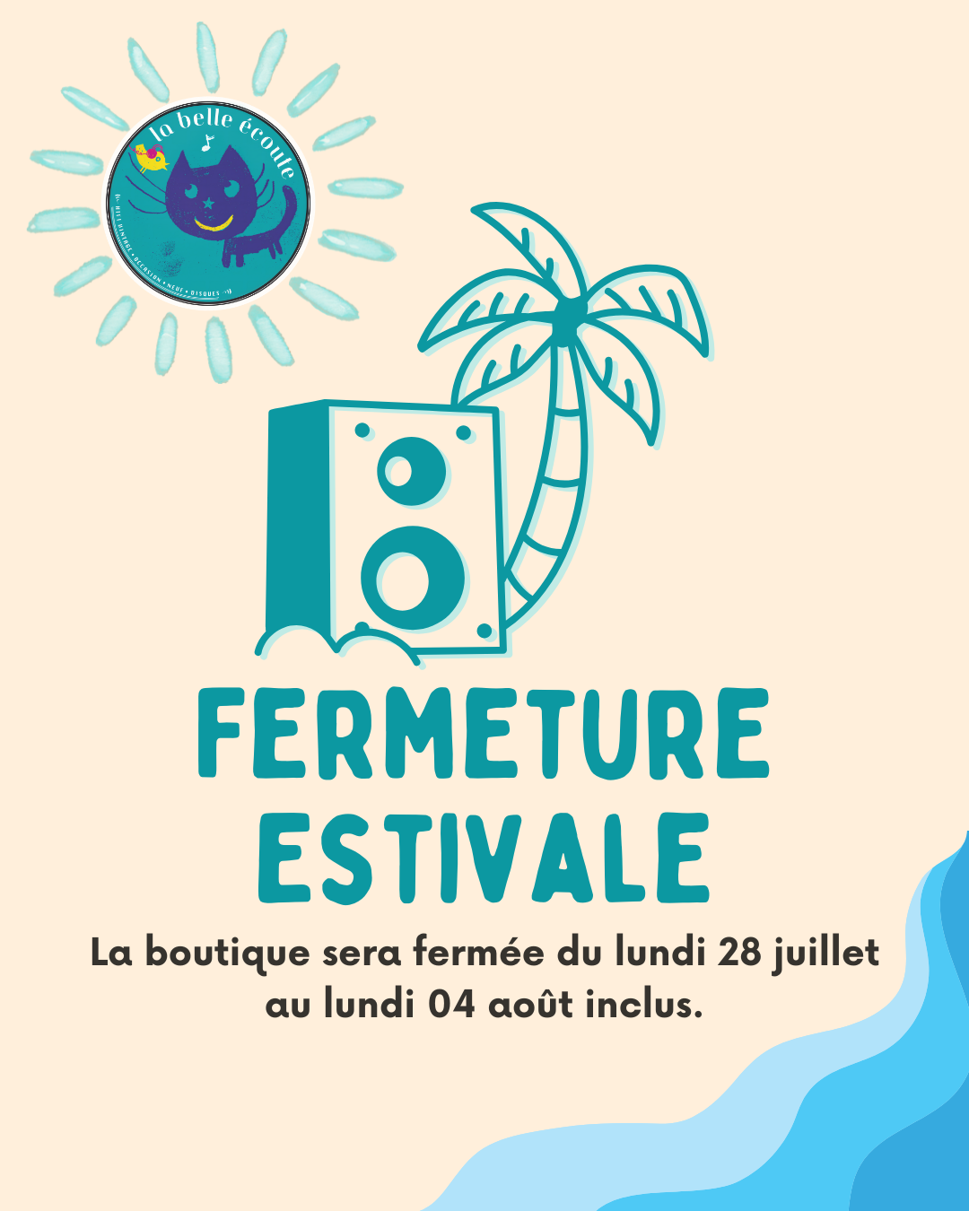 Fermeture annuelle été 2025 !