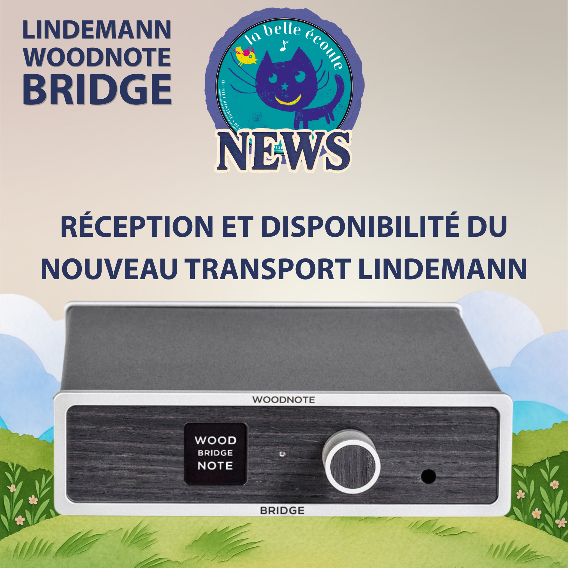 Lindemann Woodnote Bridge : réception et disponibilité du nouveau transport de la marque