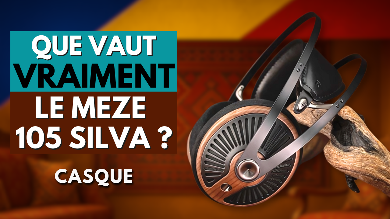 Meze 105 Silva : chaleur, confort et émotion au cœur de la gamme 105