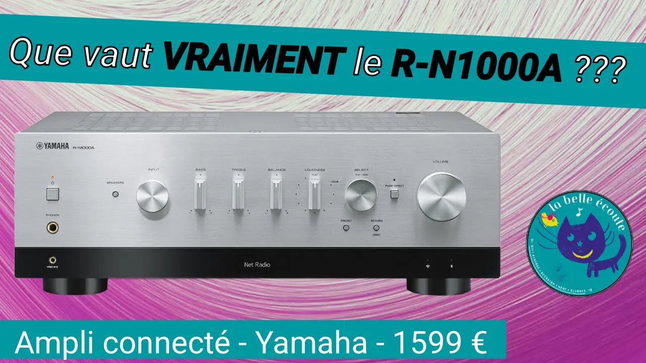 Yamaha R-N1000 : un ampli connecté très complet qui vise juste